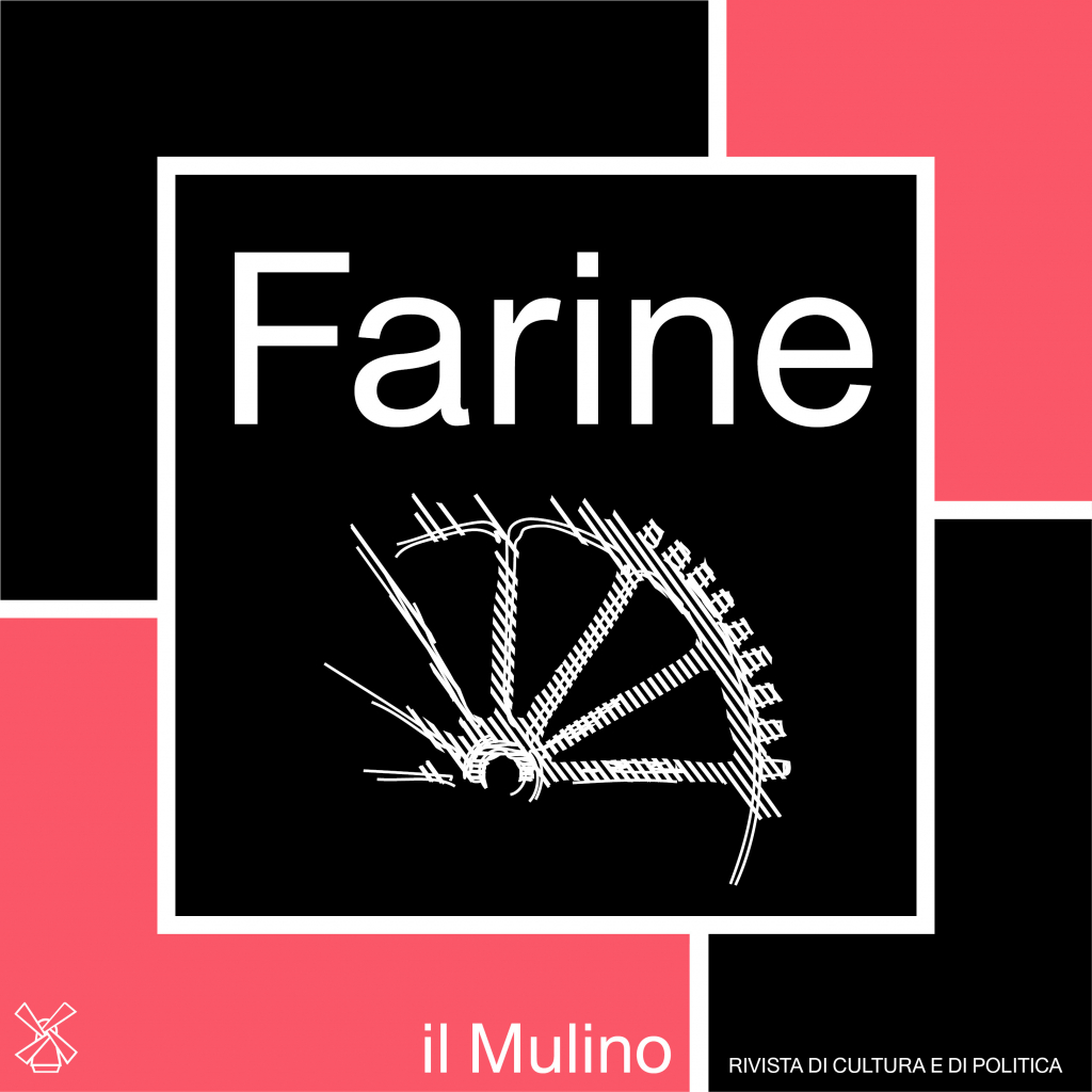 Farine, il nuovo podcast della Rivista Il Mulino